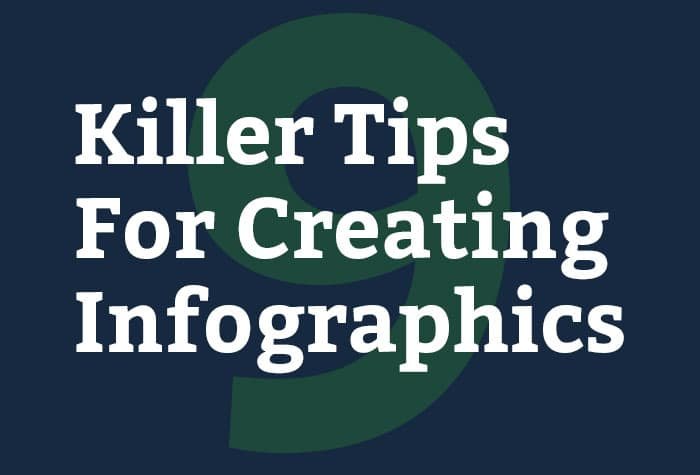 9 Killer Tips For Creating Infographics