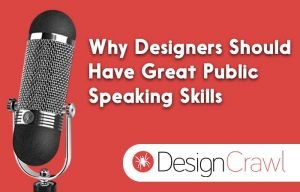 why designers should have public speaking skills