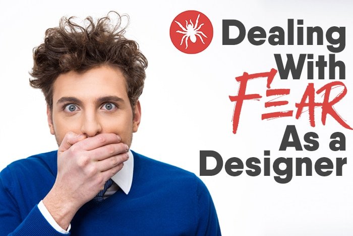 Dealing With Fear As A Designer